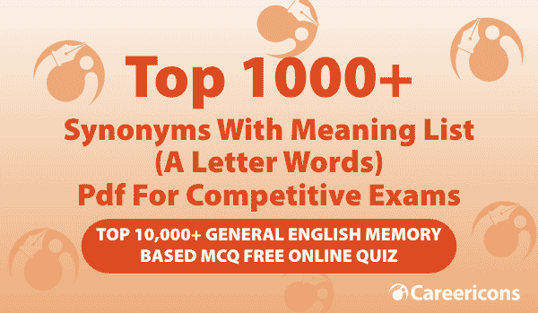 1000+ List of Synonyms & Meanings Competitive Exams