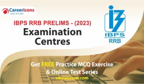 IBPS RRB Exam Centre List 2023: State & City-Wise Test Venue