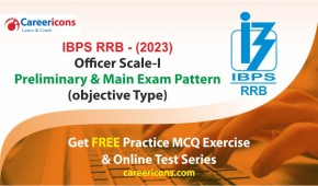 IBPS RRB 2023 Officer Scale 1: Prelims & Mains Exam Pattern