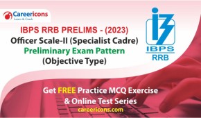 IBPS RRB 2023: Prelims Exam Pattern Specialist Cadre Officer