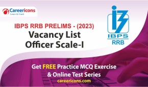 2485 Vacancy Details For Officer Scale 1: IBPS RRB 2023 Exam